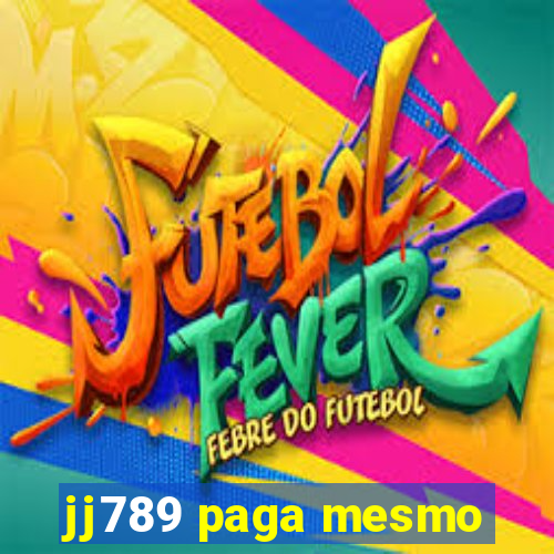 jj789 paga mesmo